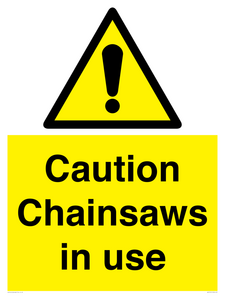 Caution Chainsaws in use